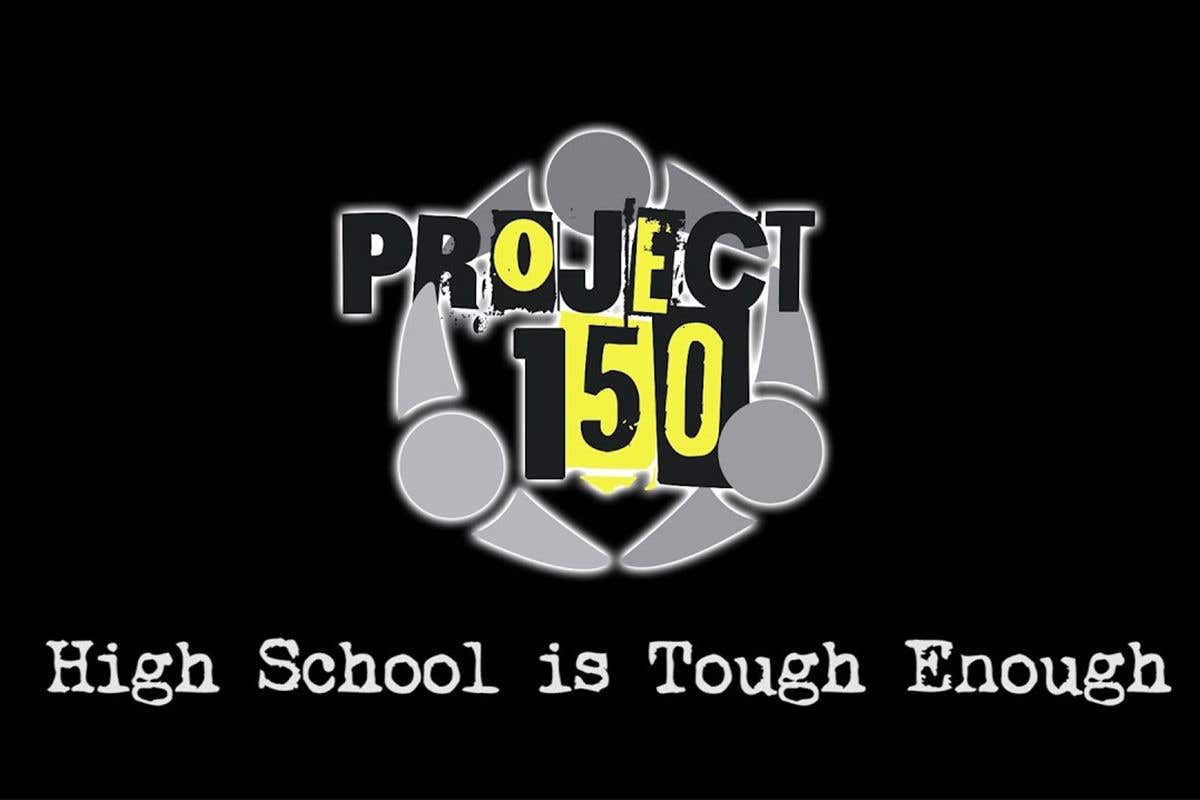 Project 150 - High School is Tough Enough logo
